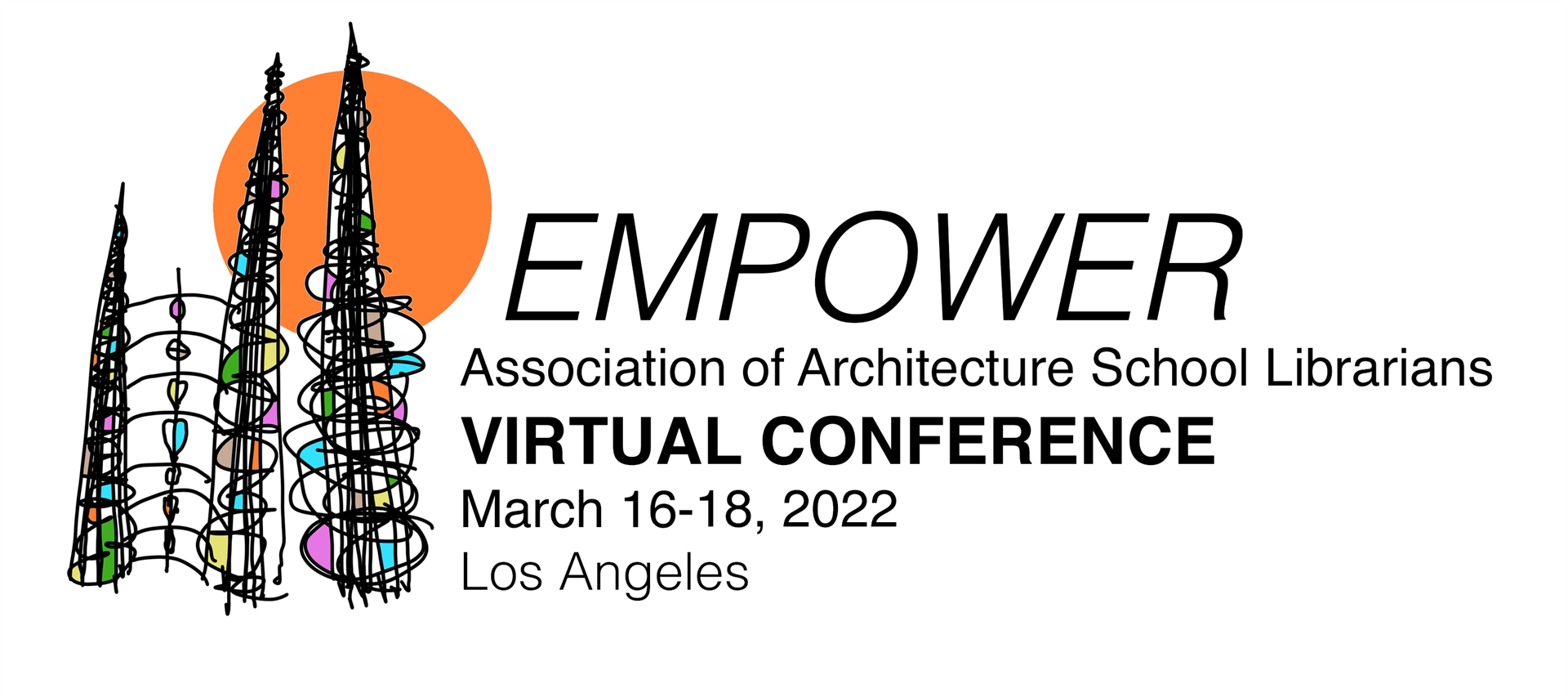 theme: empower; association of architecture school librarians virtual conference march 16-18, 2022 los angeles; logo is a sketch of the watts towers with the sun setting behind them